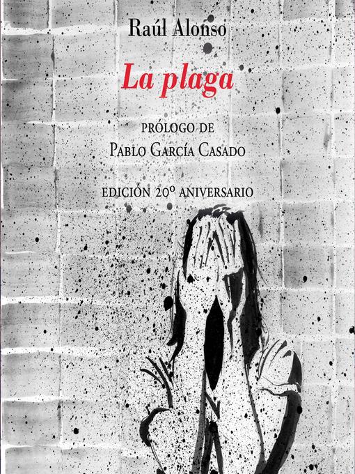 Title details for La plaga by Raúl Alonso - Available